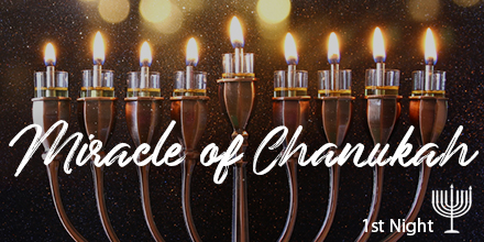Chanukah, Night 1: Miracle of Chanukah