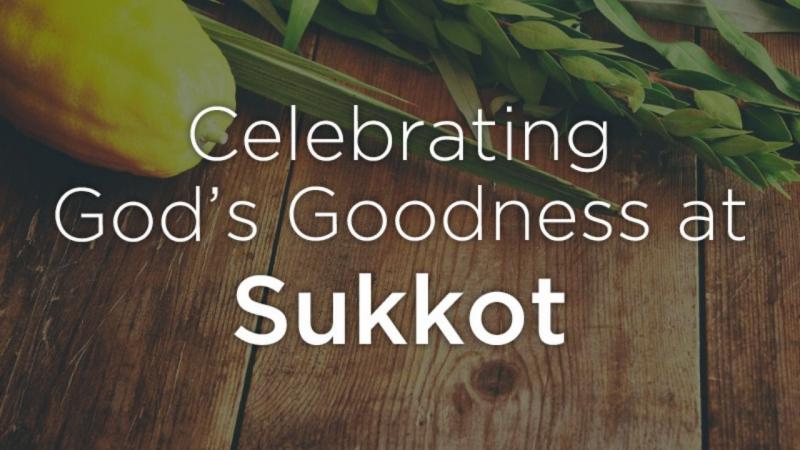 Celebrating God's Goodness at Sukkot